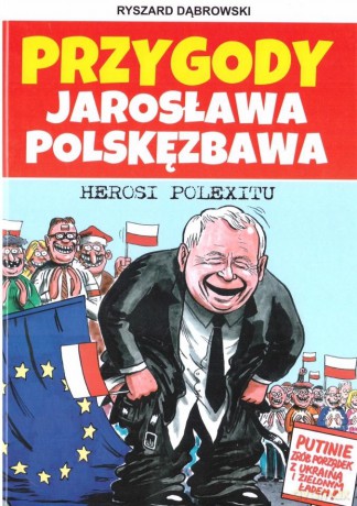 Przygody Jarosława Polskęzbawa. Herosi Polexitu - Ryszard Dąbrowski [KOMIKS]