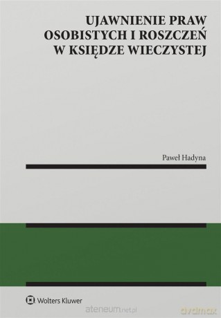 Ujawnienie praw osobistych i roszczeń w księdze.. - Paweł Hadyna [KSIĄŻKA]