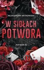 W sidłach potwora - Aleksandra Witkowska [KSIĄŻKA]