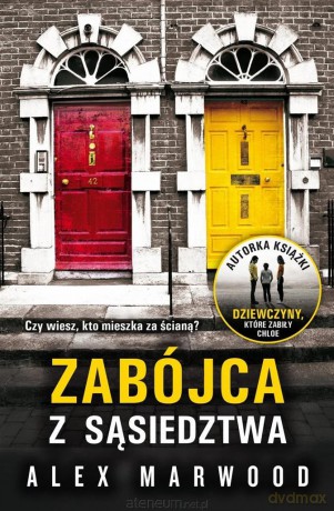 Zabójca z sąsiedztwa - Alex Marwood [KSIĄŻKA]