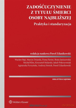 Zadośćuczynienie z tytułu śmierci osoby najbliższej [KSIĄŻKA]