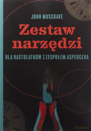 Zestaw narzędzi dla nastolatków z zespołem Aspergera - John Musgrave [KSIĄŻKA]