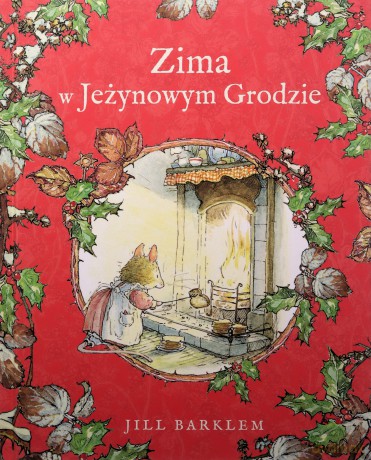 Zima w Jeżynowym Grodzie - Jill Barklem [KSIĄŻKA]
