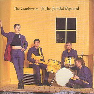 The Cranberries: To the Faithful Departed [CD]