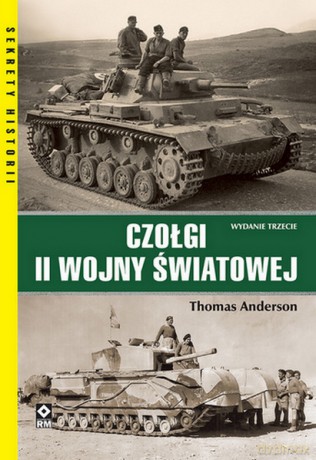 Czołgi II Wojny Światowej - Thomas Anderson [KSIĄŻKA]