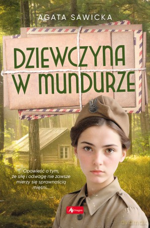 Dziewczyna w mundurze - Agata Sawicka [KSIĄŻKA]