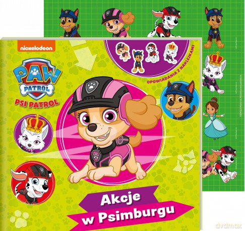 Akcje w Psimburgu. Psi Patrol. Opowiadania z naklejkami [KSIĄŻKA]