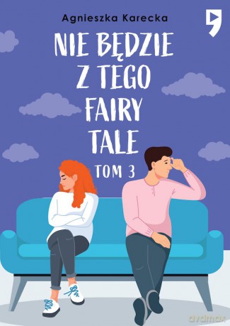 Nie będzie z tego fairy tale (Tom 3) - Agnieszka Karecka [KSIĄŻKA]