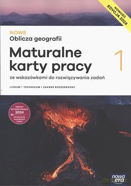 Nowa Geografia oblicza geografii cz. 1 maturalne karty pracy liceum i technikum zakres rozszerzony EDYCJA 2024 [KSIĄŻKA]