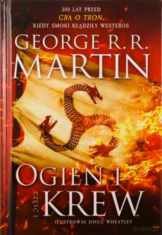 Pakiet Ogień i krew (Tom 1/2) - George R.R Martin [KSIĄŻKA]
