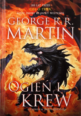 Pakiet Ogień i krew (Tom 1/2) - George R.R Martin [KSIĄŻKA]