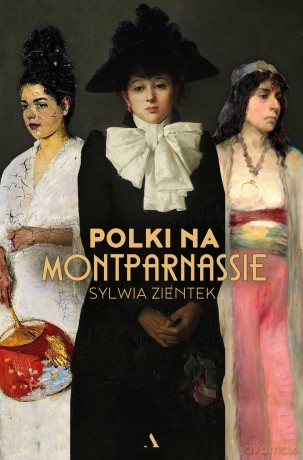 Polki na Montparnassie - Sylwia Zientek [KSIĄŻKA]
