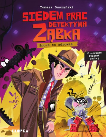 Siedem prac detektywa Ząbka. Sport to zdrowie! - Tomasz Duszyński [KSIĄŻKA]