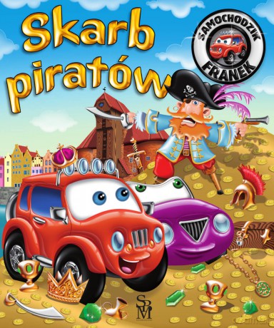 Skarb piratów. Samochodzik Franek - Elżbieta Wójcik, Wojciech Górski [KSIĄŻKA]