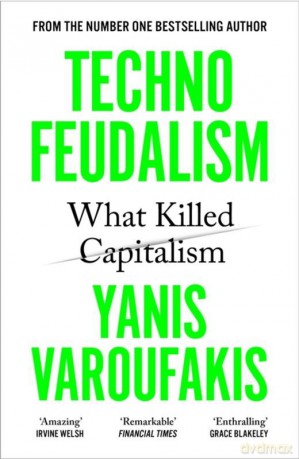 Technofeudalism. What Killed Capitalism wer. angielska - Yanis Varoufakis [KSIĄŻKA]