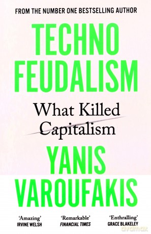 Technofeudalism. What Killed Capitalism wer. angielska - Yanis Varoufakis [KSIĄŻKA]