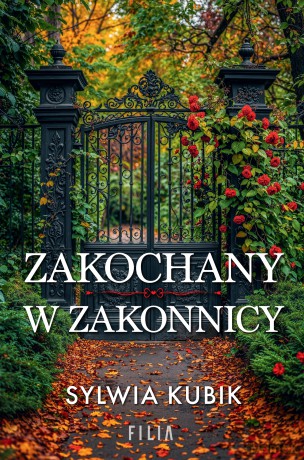 Zakochany w zakonnicy - Sylwia Kubik [KSIĄŻKA]