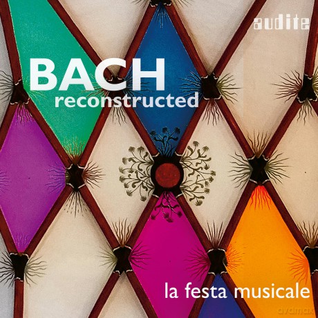 La Festa Musicale: Bach Reconstructed [CD]