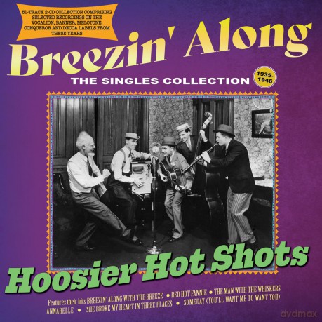 Hoosier Hot Shots: Breezin Along: The Singles Collection 1935-46 [2CD]