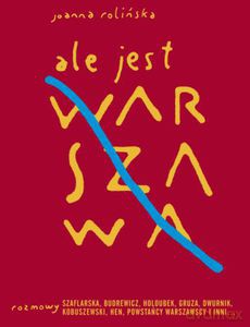 Ale jest Warszawa - Rolińska Joanna [KSIĄŻKA]