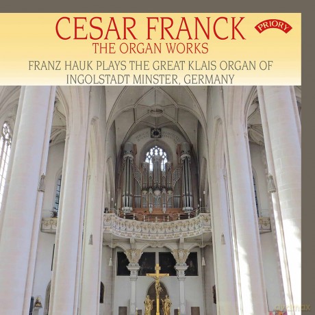 Cesar Franck - The Organ Works - The Klais Organ Of Ingolstadt Minster [CD]