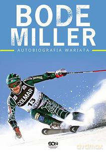 Bode Miller. Autobiografia wariata - Bode Miller, Jack McEnany [KSIĄŻKA]
