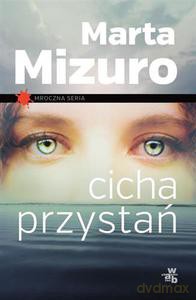 Cicha przystań - Mizuro Marta [KSIĄŻKA]