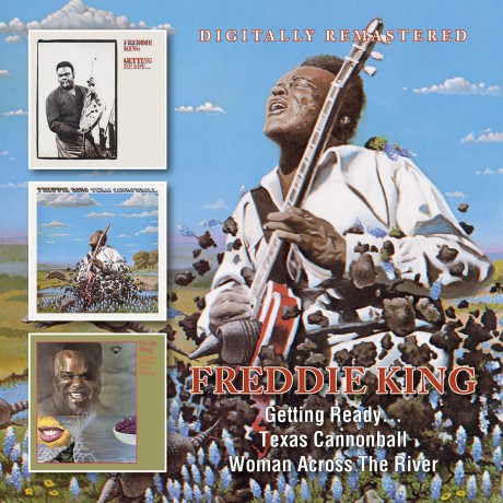 Freddie King: Getting Ready... / Texas Cannonball / Woman Across The River [2CD]
