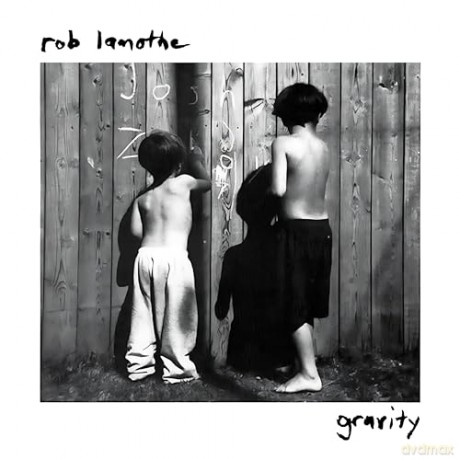 Rob Lamothe: Gravity (Deluxe) [2CD]
