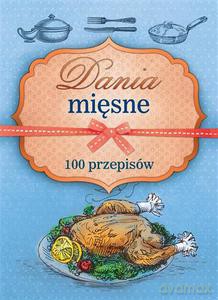 Dania mięsne. 100 przepisów [KSIĄŻKA]