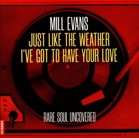 Mill Evans & Mill Evans: Just Like The Weather / Ive Got To Have Your Love [Winyl]