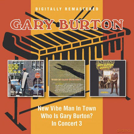 Gary Burton: New Vibe Man In Town / Who Is Gary Burton? / In Concert [2CD]