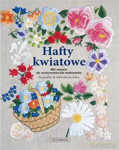 Hafty kwiatowe - Kirby Huguette, Kirby Clemence [KSIĄŻKA]