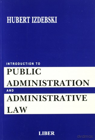 Introduction to public administration - Izdebski Hubert [KSIĄŻKA]