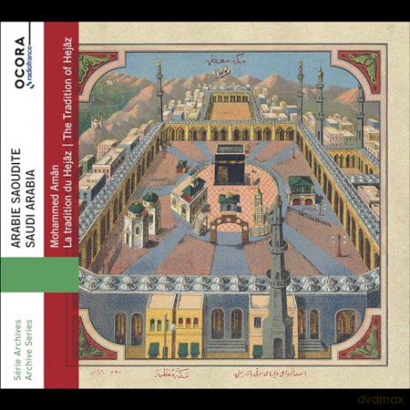 Mohammed Aman: Saudi Arabia. Mohammed Aman - The Tradition Of Hejaz [CD]