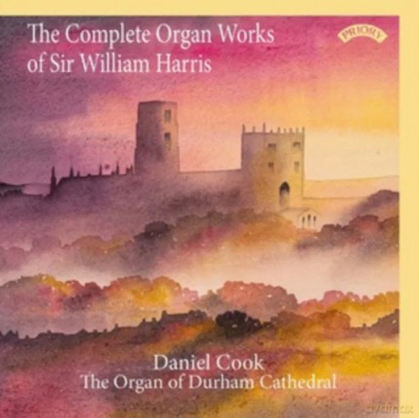 The Complete Organ Works Of Sir William Harris - Organ Of Durham Cathedral [2CD]