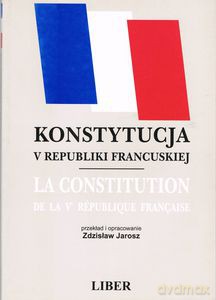 Konstytucja V Republiki Francuskiej - Jarosz Zdzisław [KSIĄŻKA]