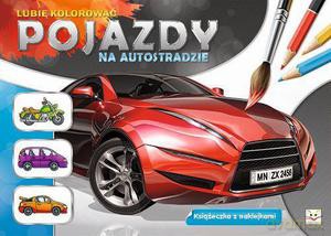 Lubię kolorować. Pojazdy na autostradzie [KSIĄŻKA]
