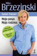 Moja pasja. Moja rodzina. - Brzezinski M., Paisner D. [KSIĄŻKA]
