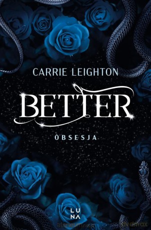 Better (Tom 3) Obsesja - Carrie Leighton [KSIĄŻKA]