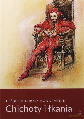 Chichoty i łkania - Elżbieta Jarosz-Kondraciuk [KSIĄŻKA]
