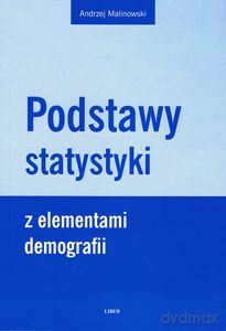 Podstawy statystyki z elementami demografii - Malinowski Andrzej [KSIĄŻKA]