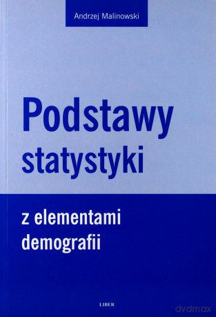 Podstawy statystyki z elementami demografii - Malinowski Andrzej [KSIĄŻKA]