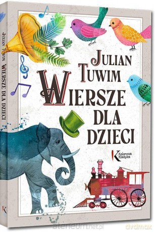 Julian Tuwim. Wiersze dla dzieci - Julian Tuwim [KSIĄŻKA]