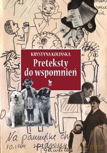 Preteksty do wspomnień - Kolińska Krystyna [KSIĄŻKA]