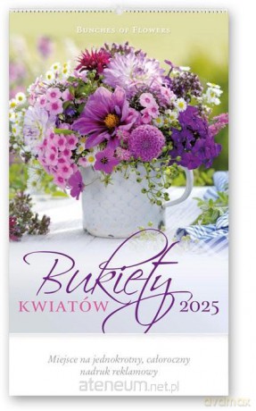 Kalendarz 2025 Reklamowy Bukiety kwiatów [KALENDARZ]
