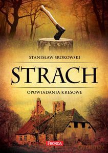 Strach - opowiadania kresowe - Srokowski Stanisław [KSIĄŻKA]