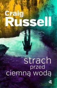 Strach przed ciemną wodą - Russel Craig [KSIĄŻKA]