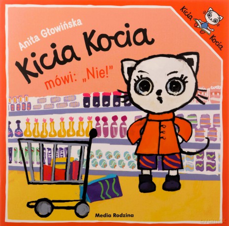 Kicia Kocia mówi: NIE! - Anita Głowińska [KSIĄŻKA]