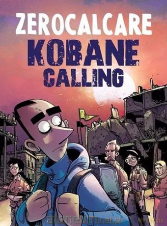 Kobane Calling - Zerocalcare [KOMIKS]